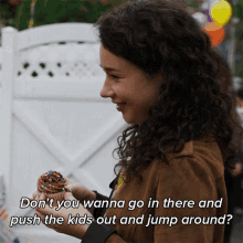 Dont You Wanna Go In There And Push The Kids Out And Jump Around Marissa Gold GIF - Dont You Wanna Go In There And Push The Kids Out And Jump Around Marissa Gold The Good Fight GIFs