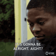 its gonna be alright its gonna be okay everything will be alright brandon johnson jason mitchell