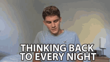 Thinking Back To Every Night Going Back GIF - Thinking Back To Every Night Going Back Recalling GIFs