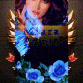 a picture of a woman surrounded by blue roses and a butterfly with the name tara admin on the bottom