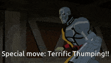 a cartoon of a robot with the words special move terrific thumping on the bottom