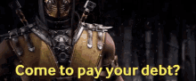 Mortal Kombat Come To Pay Your Debt GIF - Mortal Kombat Come To Pay Your Debt Debt GIFs
