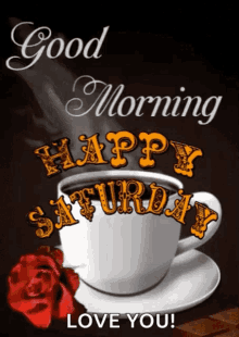 Happy Saturday Saturday Morning GIF - Happy Saturday Saturday Morning Coffee GIFs
