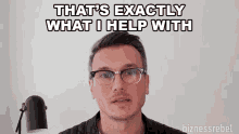 Thats Exactly What I Help With Mike Koziol GIF - Thats Exactly What I Help With Mike Koziol Bizness Rebels GIFs