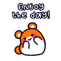 a cartoon bear with the words enjoy the day written below it