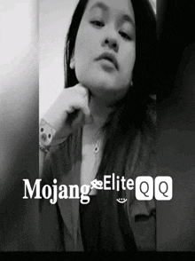 a black and white photo of a woman with the words mojang elite q on the bottom