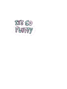 its so fluffy animated text cute colorful