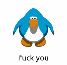 a blue penguin with an orange beak is standing next to the words fuck you