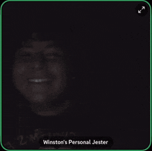 a picture of a person in the dark with the name winston 's personal jester on the bottom