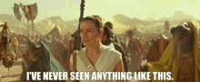 Star Wars Rey GIF - Star Wars Rey Ive Never Seen Anything Like This GIFs