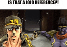 It That A Jojo Reference Jojo Meme GIF
