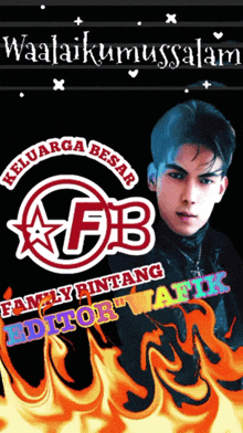 a poster that says keluarga besar fb family bintang editor tarik