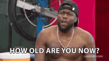 How Old Are You Now Kevin Hart GIF