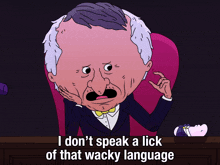 I Don'T Speak A Lick Of That Wacky Language Mr Boss GIF
