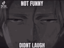 a cartoon of a man with the words `` not funny didn t laugh '' on it .