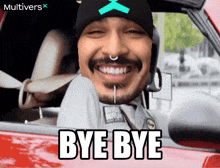 a man sitting in a car with the words bye bye on the bottom