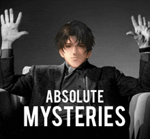 a man sitting in a chair with his hands up and the words absolute mysteries on the bottom