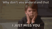 Miss You Why Dont You Understand GIF - Miss You Why Dont You Understand I Miss You GIFs