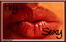 Hey Sexy Lips GIF - Hey Sexy Lips Kiss GIFs