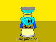 a cartoon character with the words " i like pudding " on the bottom