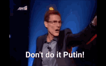 Putin Dont Do It Putin GIF - Putin Dont Do It Putin Dont Do It Fedon GIFs