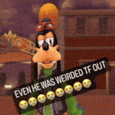 Even He Was Weirded Tf Out Goofy GIF - Even He Was Weirded Tf Out Goofy Kingdom Hearts Goofy GIFs