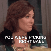 You Were Fucking Right Real Housewives Of New York GIF