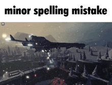 a screenshot of a video game with the words minor spelling mistake below it