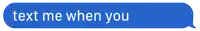 a blue speech bubble says text me when you hit zero