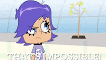 a cartoon of a girl with purple hair and the words that 's impossible
