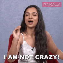 I Am Not Crazy Ahsaas Channa GIF - I Am Not Crazy Ahsaas Channa Pinkvilla GIFs