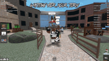 a screenshot of a video game with the words waiting for your turn at the top