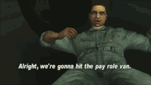 Gtagif Gta One Liners GIF - Gtagif Gta One Liners Alright Were Gonna Hit The Pay Role Van GIFs