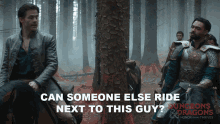 Can Someone Else Ride Next To This Guy The Bard GIF - Can Someone Else Ride Next To This Guy The Bard The Paladin GIFs