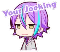 a cartoon of a girl with purple hair and blue streaks says your jocking .