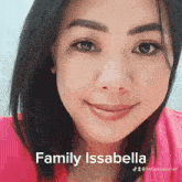a close up of a woman 's face with the name family issabella written on the bottom