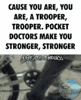 a poster that says cause you are you are a trooper trooper pocket doctors make you stronger stronger genshin impact