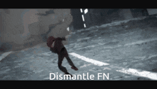 Dismantlefn GIF - Dismantlefn GIFs