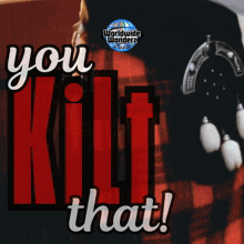 a poster that says ' you kill that ' in white letters
