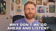 Why Don'T We Go Ahead And Listen Grady Smith GIF