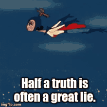 Half A Truth Great Lie GIF - Half A Truth Great Lie GIFs