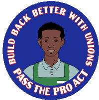 Build Back Better With Unions Pass The Pro Act Sticker - Build Back Better With Unions Pass The Pro Act Labor Unions Stickers
