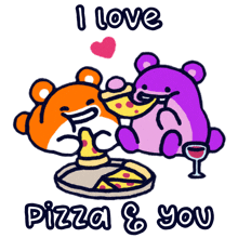 a cartoon of two bears eating pizza and drinking wine with the words " i love pizza & you "