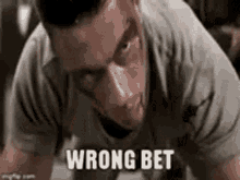 Wrong Gambling GIF - Wrong Gambling Jean Claude Van Damme GIFs
