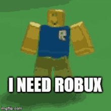Roblox I Need Robux GIF