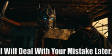 Transformers Optimus Prime GIF - Transformers Optimus Prime I Will Deal With Your Mistake Later GIFs