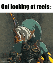 a screenshot of a video game character with the words oni looking at reels