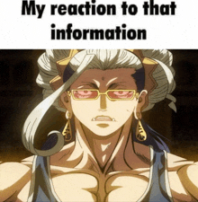 a picture of a man with glasses and the words " my reaction to that information "