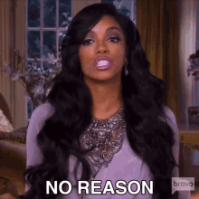 No Reason Porsha Williams GIF - No Reason Porsha Williams Real Housewives Of Atlanta GIFs