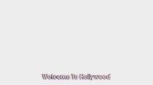 Welcome To Hollywood GIF - Welcome To Hollywood GIFs
